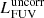 $ L_{\mathrm{FUV}}^{\mathrm{uncorr}} $