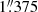 $ 1{{\overset{\prime\prime}{.}}}375 $