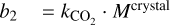 ${{b}_{2}}={{k}_{\text{C}{{\text{O}}_{\text{2}}}}}\cdot {{M}^{\text{crystal }\!\!~\!\!\text{ }}}$