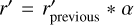 ${r^\prime } = r_{{\rm{previous }}}^\prime *\alpha $
