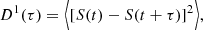 $$ \begin{aligned} D^1(\tau ) = \Big \langle {[S(t) - S(t + \tau )]^2}\Big \rangle , \end{aligned} $$