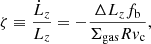 $$ \begin{aligned} \zeta \equiv \frac{\dot{L}_z}{L_z} = -\frac{\Delta L_z f_{\rm b}}{\Sigma _{\rm gas} R v_{\rm c}}, \end{aligned} $$