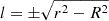 $ l = {\pm}\sqrt{r^2 - R^{2}} $