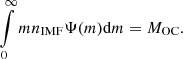 $$ \begin{aligned} \int \limits _0^{\infty }mn_{\rm IMF}\Psi (m)\mathrm{d}m = M_{\rm OC}. \end{aligned} $$
