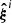 $ \boldsymbol{\hat{\xi}}^i $