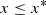 $$ \begin{aligned} x \le x^* \end{aligned} $$