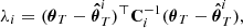 $$ \begin{aligned} \lambda _i = (\boldsymbol{\theta }_{T} - \boldsymbol{\hat{\theta }}_{T}^{ i})^{\top } \mathbf C _i^{-1} (\boldsymbol{\theta }_{T} - \boldsymbol{\hat{\theta }}_{T}^{ i}), \end{aligned} $$