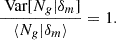$$ \begin{aligned} \frac{\text{ Var}[N_g|\delta _m]}{\langle N_g| \delta _m \rangle } = 1 . \end{aligned} $$
