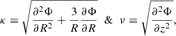 $$ \begin{aligned} \kappa \equiv \sqrt{\frac{\partial ^2 \Phi }{\partial R^2} + \frac{3}{R} \frac{\partial \Phi }{\partial R}} \;\; \& \;\; \nu \equiv \sqrt{\frac{\partial ^2 \Phi }{\partial z^2}}, \end{aligned} $$