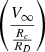 $ \left(\frac{V_\infty}{\frac{R_c}{R_D}}\right) $