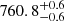 $ 760.8^{+0.6}_{-0.6} $