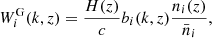 $$ \begin{aligned} W_i^\mathrm{G}(k,z) &= \frac{H(z)}{c} b_i(k,z)\frac{n_i(z)}{\bar{n}_i}, \end{aligned} $$