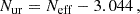 $$ \begin{aligned} N_\mathrm{ur}&= N_{\rm eff} - 3.044 \,, \end{aligned} $$