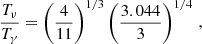 $$ \begin{aligned} \frac{T_\nu }{T_\gamma }&= \left(\frac{4}{11}\right)^{1/3} \left(\frac{3.044}{3}\right)^{1/4} \, , \end{aligned} $$