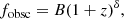 $$ \begin{aligned} f_{\rm obsc} = B (1 + z)^{\delta }, \end{aligned} $$