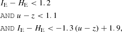 $$ \begin{aligned} \begin{aligned}&I_{\rm E}- H_{\rm E}< 1.2\ \\&\mathtt{AND}\ u - z < 1.1\ \\&\mathtt{AND}\ I_{\rm E}- H_{\rm E}< -1.3\,(u - z) + 1.9, \end{aligned} \end{aligned} $$