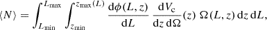 $$ \begin{aligned} \langle N \rangle = \int _{L_{\rm min}}^{L_{\rm max}} \int _{z_{\rm min}}^{z_{\rm max}(L)} \frac{{\mathrm{d}}\phi (L,z)}{{\mathrm{d}} L} \,\frac{{\mathrm{d}} V_{\rm c}}{{\mathrm{d}} z\,{\mathrm{d}}\Omega }(z)\;\Omega (L,z)\,{\mathrm{d}} z\,{\mathrm{d}} L, \end{aligned} $$