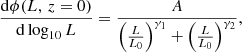 $$ \begin{aligned} \frac{{\mathrm{d}}\phi (L,\,z=0)}{{\mathrm{d}}\,{\log _{10}}\,L} = \frac{A}{\left(\frac{L}{L_{0}}\right)^{\gamma _{1}} + \left( \frac{L}{L_{0}}\right)^{\gamma _{2}}} , \end{aligned} $$