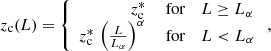 $$ \begin{aligned} z_{\rm c}(L) = \left\{ \begin{array}{rcl} z^{*}_{\rm c}&\text{ for}&L \ge L_{\alpha } \\ z^{*}_{\rm c}\,\left(\frac{L}{L_{\alpha }}\right)^{\alpha }&\text{ for}&L < L_{\alpha } \\ \end{array}\right., \end{aligned} $$