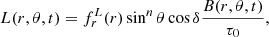 $$ \begin{aligned} L(r,\theta ,t)&=f_r^L(r) \sin ^n\theta \cos \delta \frac{B(r,\theta ,t)}{\tau _0}, \end{aligned} $$
