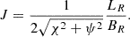 $$ \begin{aligned} J = \displaystyle \frac{1}{2 \sqrt{\chi ^2 + \psi ^2}} \displaystyle \frac{L_R}{B_R} {.} \end{aligned} $$