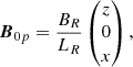 $$ \begin{aligned} {\boldsymbol{B}}_{0p}&= \displaystyle \frac{B_R}{L_R} \begin{pmatrix} z \\ 0 \\ x \end{pmatrix} {,} \end{aligned} $$