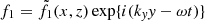 $ f_1 = \tilde{f}_1(x,z) \exp \{i (k_{\mathit{y}} \mathit{y} - {\omega} t ) \} $