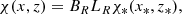 $$ \begin{aligned}&\chi (x,z) = B_R L_R \chi _*(x_*,z_*) {,}\end{aligned} $$
