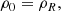 $$ \begin{aligned}&\rho _0 = \rho _R {,}\end{aligned} $$