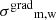 $ {\sigma^{\mathrm{grad}}}_{\mathrm{m,w}} $