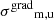 $ {\sigma^{\mathrm{grad}}}_{\mathrm{m,u}} $