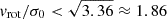 $ v_{\mathrm{rot}}/\sigma_0 < \sqrt{3.36} \approx 1.86 $