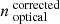 $ n_{\text{ optical}}^{\text{ corrected}} $
