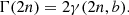 $$ \begin{aligned} \Gamma (2n) = 2\gamma (2n,b). \end{aligned} $$