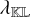 $\[\lambda_{\mathbb{KL}}\]$