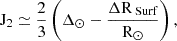 $$ \begin{aligned} \mathrm{J} _2 \simeq \frac{2}{3} \left( \Delta _\odot - \frac{\Delta \mathrm{R} _{\text{ Surf}}}{\mathrm{R} _\odot } \right), \end{aligned} $$