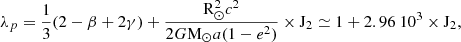 $$ \begin{aligned} \lambda _p = \frac{1}{3} (2 - \beta + 2\gamma ) + \frac{ \mathrm{R} _{\odot }^2 c^2}{2 G \mathrm{M} _{\odot } a(1 - e^2)} \times \mathrm{J} _2 \simeq 1 + 2.96\ 10^3 \times \mathrm{J} _2, \end{aligned} $$