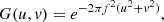 $$ \begin{aligned} G(u,v) = e^{-2\pi f^2 (u^2+v^2)}, \end{aligned} $$