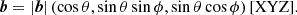 $$ \begin{aligned} \boldsymbol{b} = |\boldsymbol{b}|\,(\cos \theta , \sin \theta \sin \phi , \sin \theta \cos \phi ) \,\mathrm{[XYZ]}. \end{aligned} $$