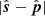 $ |\hat{\boldsymbol{s}}-\hat{\boldsymbol{p}}| $