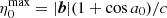 $ \eta^{\mathrm{max}}_{0} = |\boldsymbol{b}|(1+\cos a_0)/c $