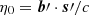 $ \eta_{0} = \boldsymbol{b}\prime\cdot\boldsymbol{s}\prime/c $