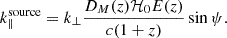 $$ \begin{aligned} k^{\mathrm{source}}_{\parallel } = k_{\perp }\dfrac{D_M(z)\mathcal{H} _0 E(z)}{c(1+z)} \sin \psi . \end{aligned} $$