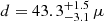 $ d=43.3_{-3.1}^{+1.5}\,\mu $