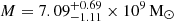 $ M=7.09^{+0.69}_{-1.11} \times 10^{9}\,\mathrm{M_{\odot}} $