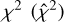 ${\chi ^2}\left( {{{\hat \chi }^2}} \right)$
