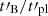 $ t\prime_{\mathrm{B}}/t\prime_{\mathrm{pl}} $