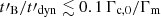 $ {t\prime_{\mathrm{B}}}/{t\prime_{\mathrm{dyn}}} \lesssim 0.1\,{\Gamma_{\mathrm{c,0}}}/{\Gamma_{\mathrm{m}}} $