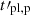$ t\prime_{\mathrm{pl,p}} $