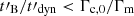 $ {t\prime_{\mathrm{B}}}/{t\prime_{\mathrm{dyn}}} < {\Gamma_{\mathrm{c,0}}}/{\Gamma_{\mathrm{m}}} $